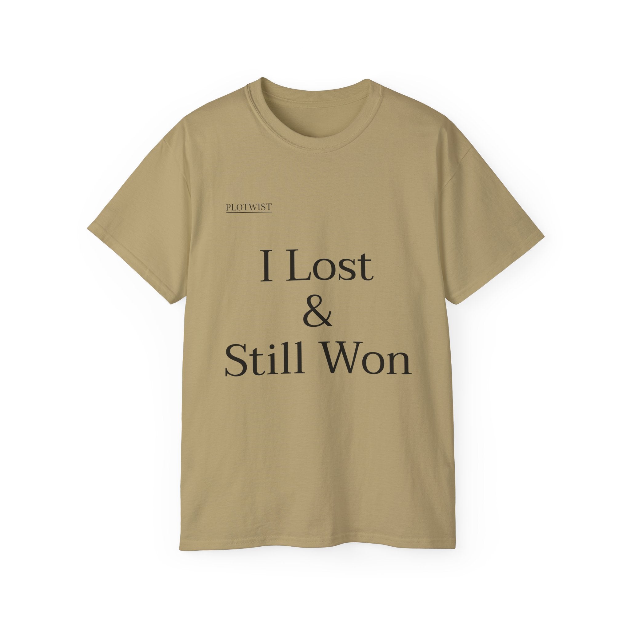 I Lost & Still Won T-Shirt — Inspirational Minimalist Tee