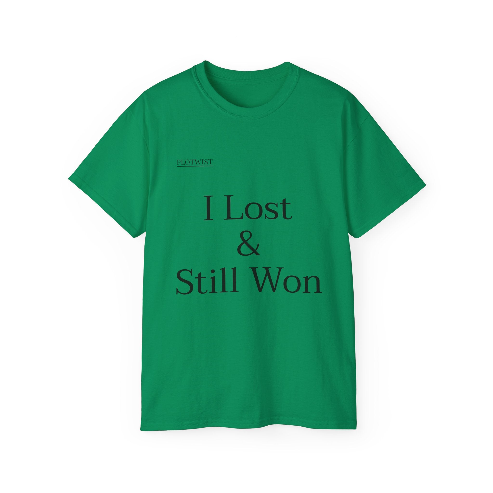 I Lost & Still Won T-Shirt — Inspirational Minimalist Tee