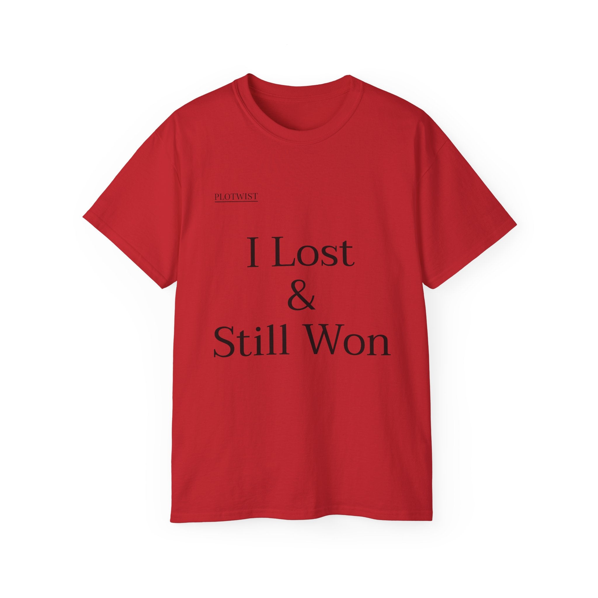 I Lost & Still Won T-Shirt — Inspirational Minimalist Tee