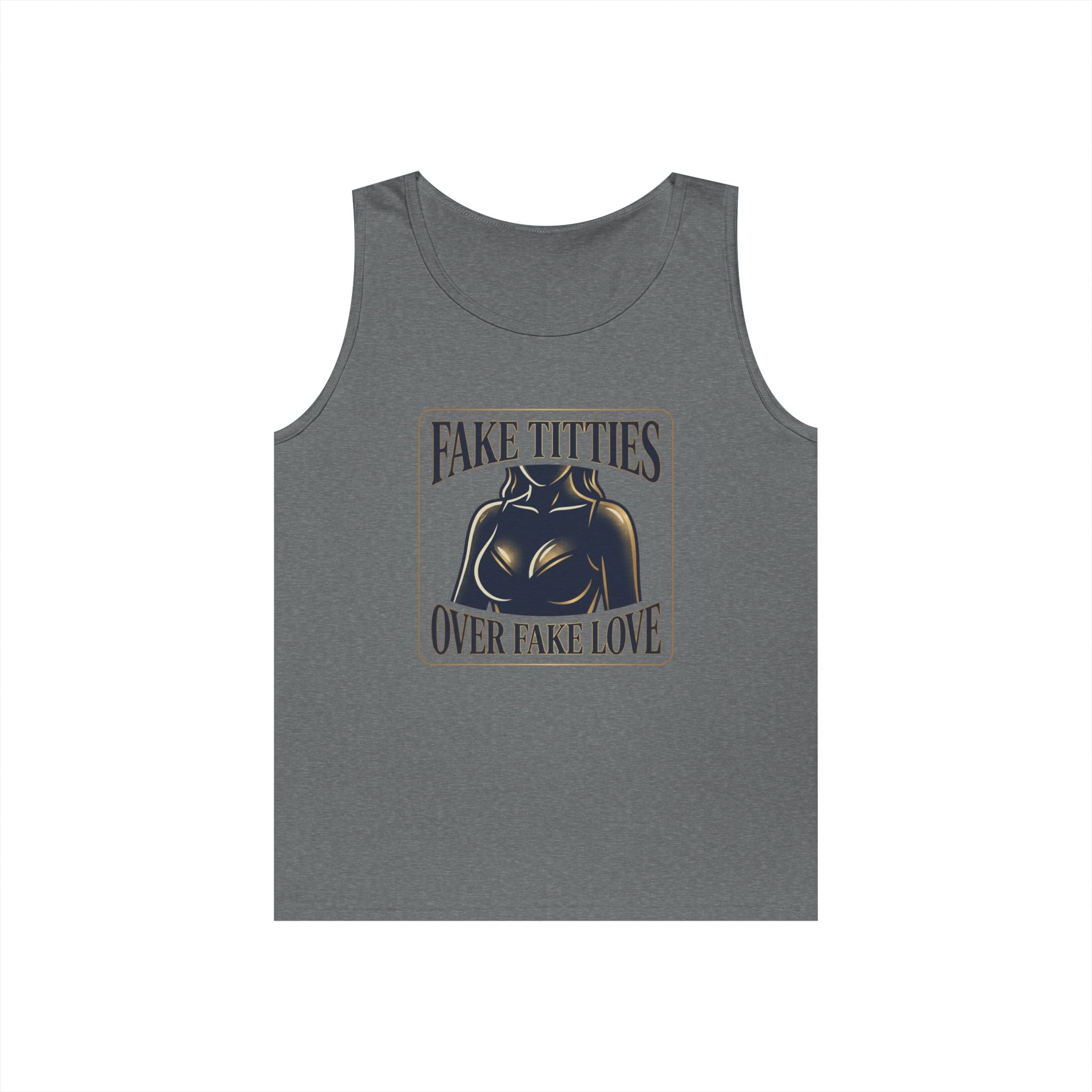 Tank Top — "Fake Titties Over Fake Love" Graphic Muscle Tee
