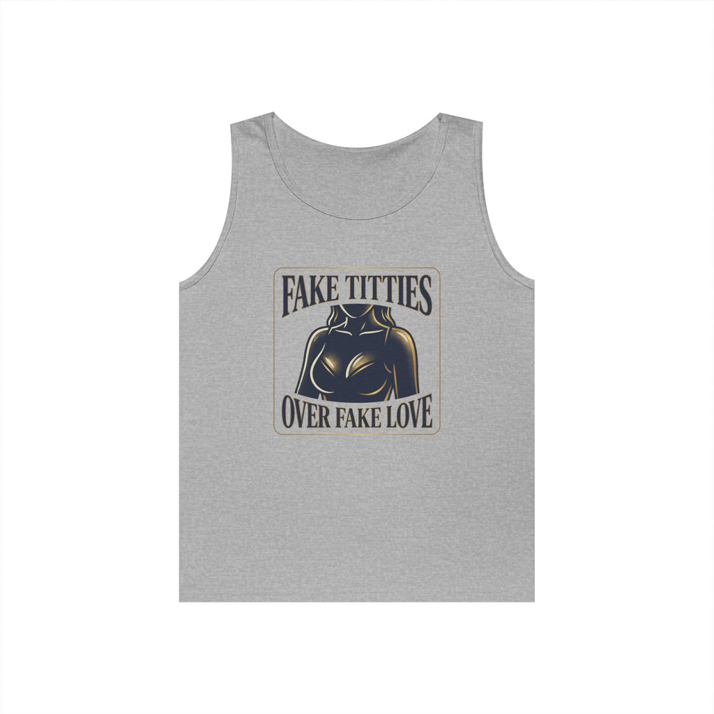 Tank Top — "Fake Titties Over Fake Love" Graphic Muscle Tee