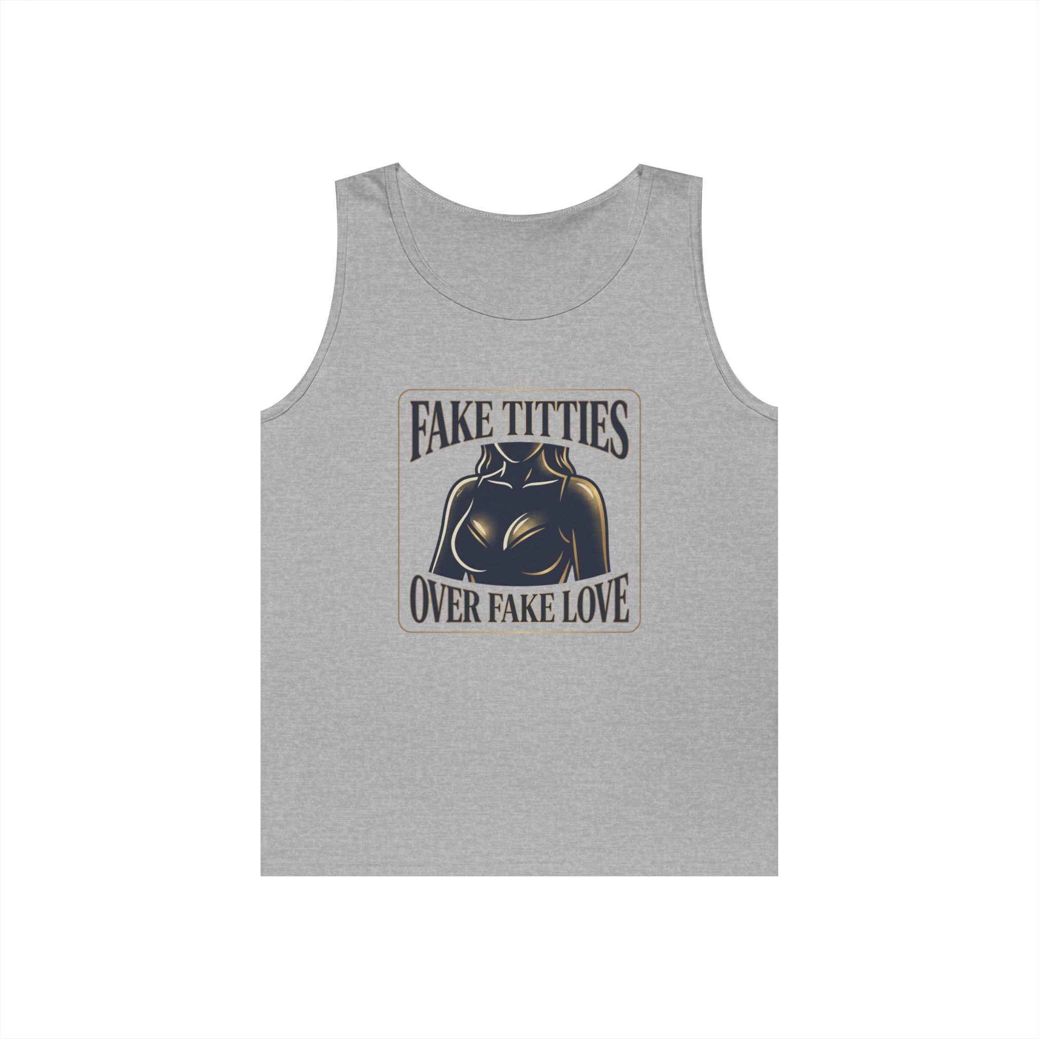 Tank Top — "Fake Titties Over Fake Love" Graphic Muscle Tee